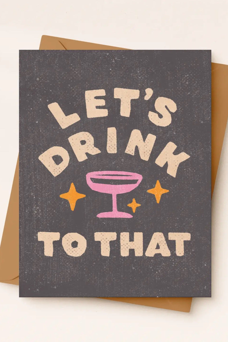 Let's Drink to That Card