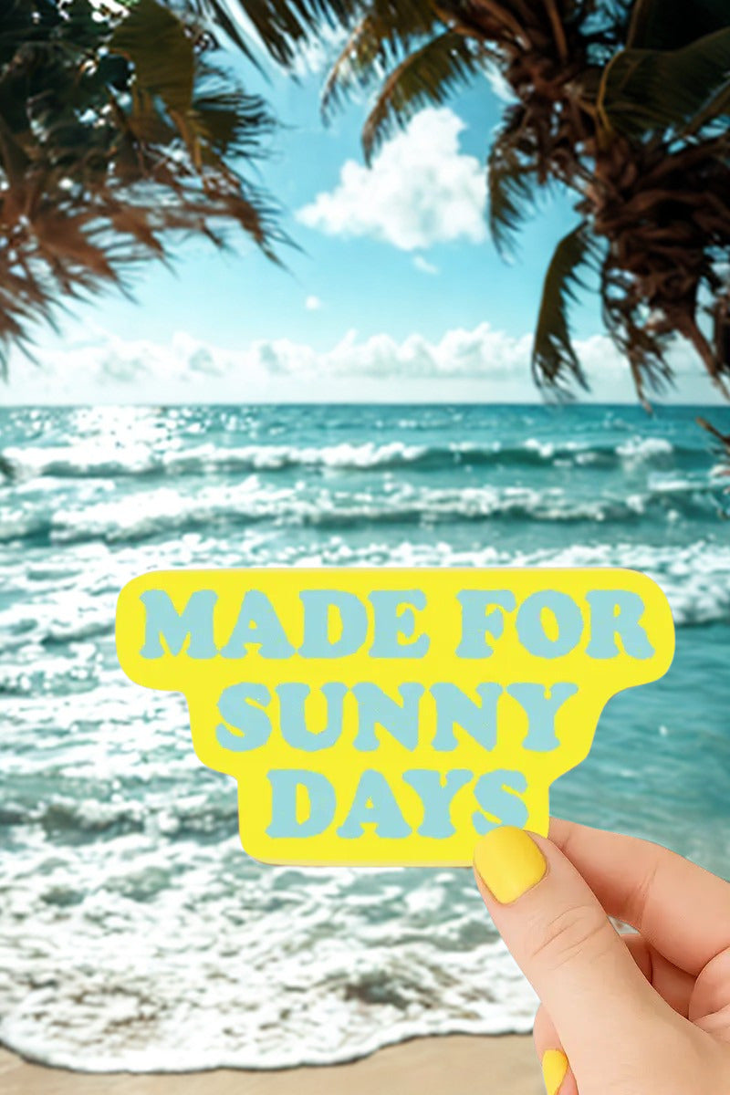 Made for Sunny Days Sticker